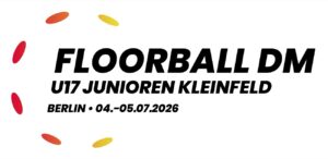 Dt. Floorball-Meisterschaft 2026 U17 Junioren (KF)